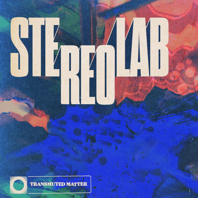 Stereolab — Transmuted Matter cover artwork