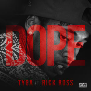Tyga featuring Rick Ross — Dope cover artwork