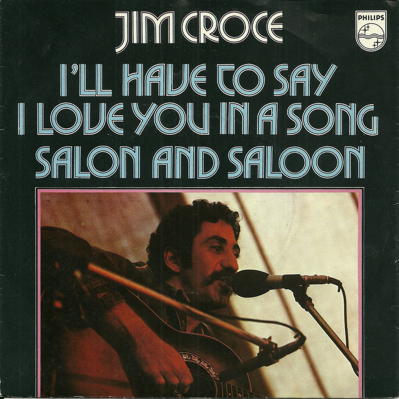 Jim Croce — I&#039;ll Have to Say I Love You in a Song cover artwork