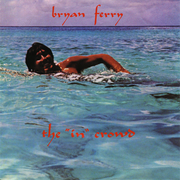 Bryan Ferry — The &quot;In&quot; Crowd cover artwork