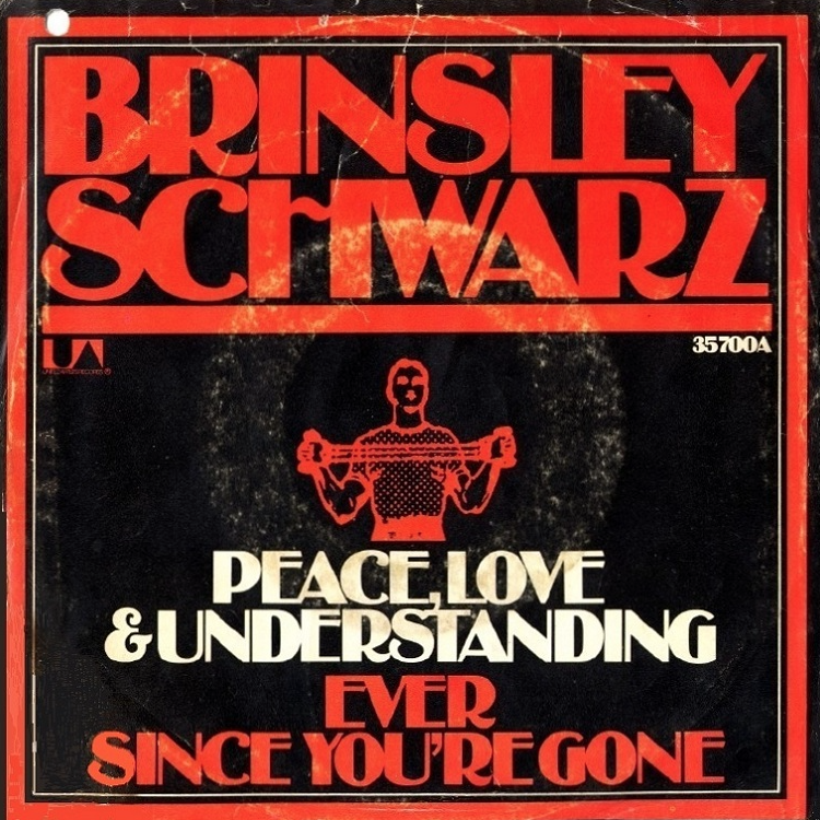 Brinsley Schwarz — (What&#039;s So Funny &#039;Bout) Peace, Love and Understanding cover artwork