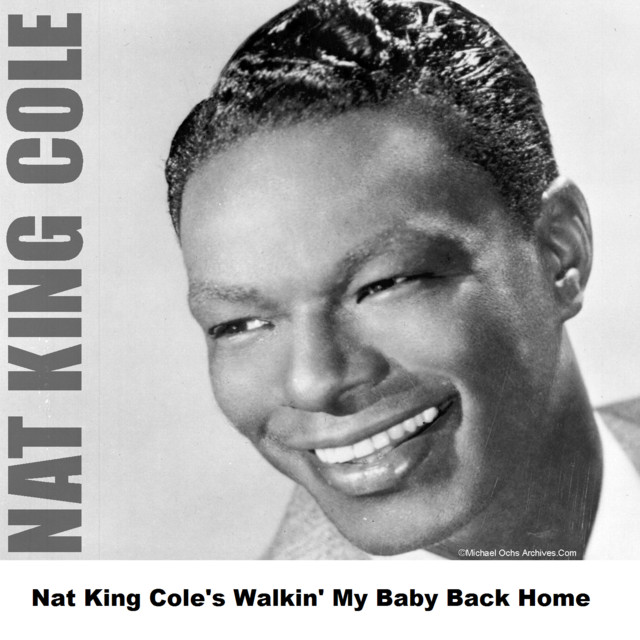 Nat King Cole — Walkin' My Baby Back Home cover artwork