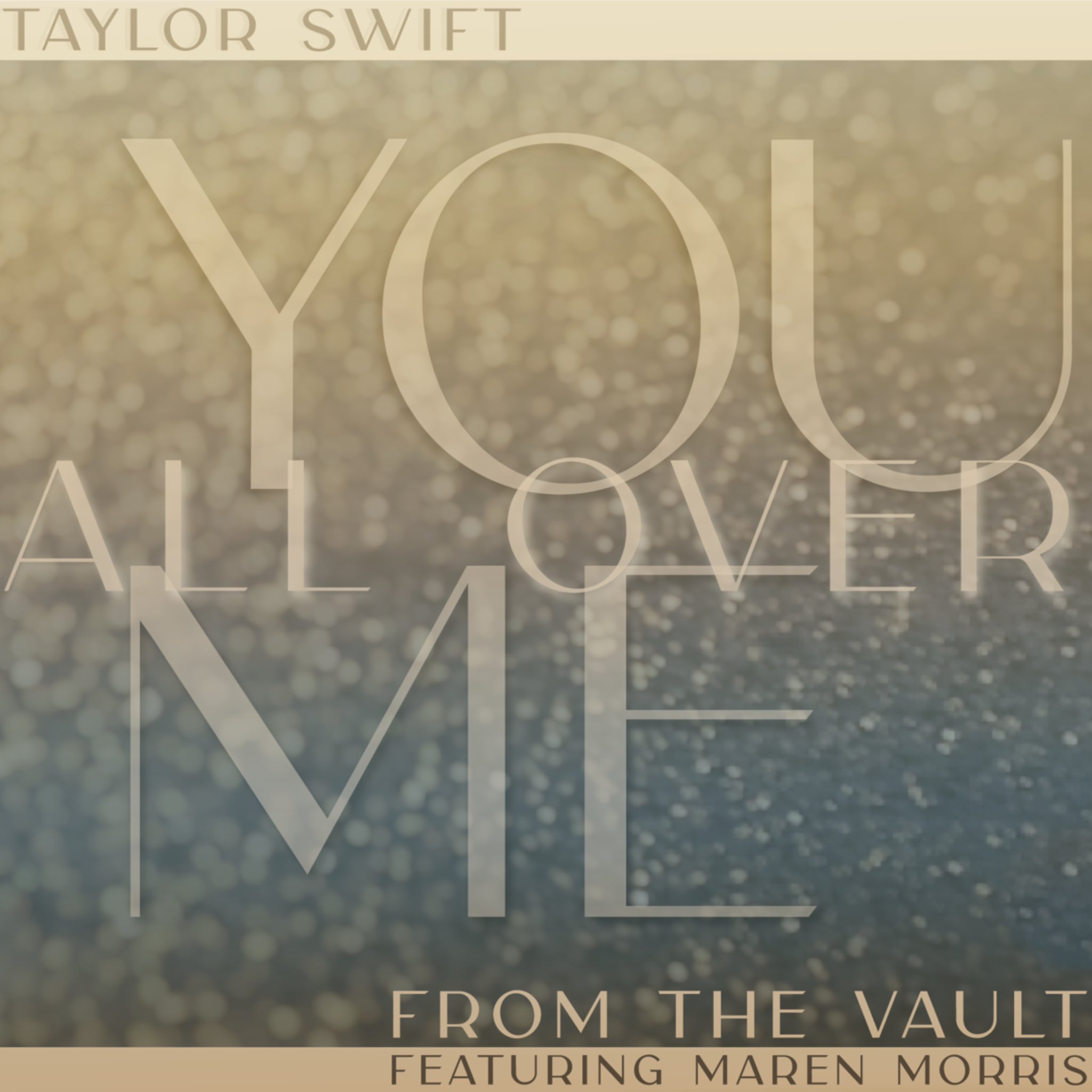Taylor Swift featuring Maren Morris — You All Over Me (Taylor&#039;s Version) (From The Vault) cover artwork
