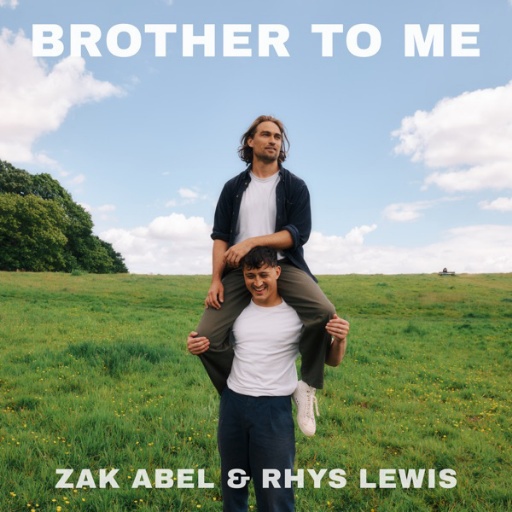 Zak Abel & Rhys Lewis — Brother to Me cover artwork