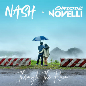NASH (UK) & Christina Novelli — Through The Rain cover artwork