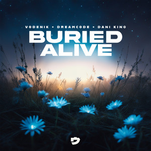 Vodenik, dreamcode, & Dani King — Buried Alive cover artwork