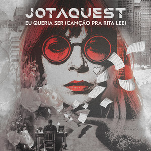 Jota Quest — Eu Queria Ser (Canção pra Rita Lee) cover artwork