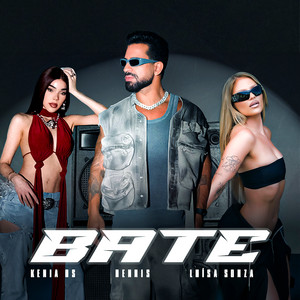 DENNIS featuring Luísa Sonza & Kenia Os — Bate cover artwork