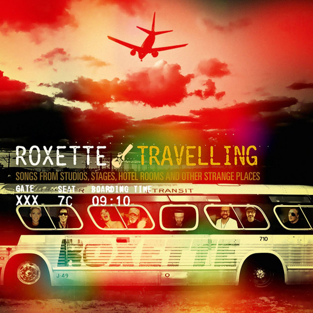 Roxette Travelling: Songs from Studios, Stages, Hotel Rooms and Other Strange Places cover artwork
