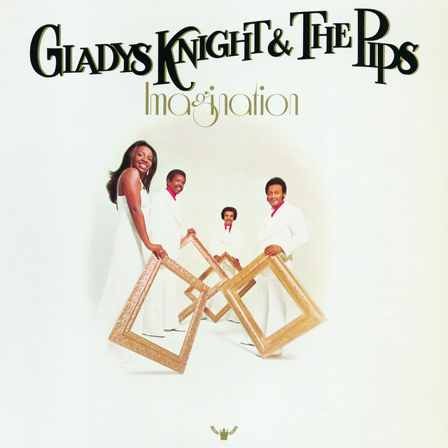 Gladys Knight &amp; The Pips — I&#039;ve Got to Use My Imagination cover artwork