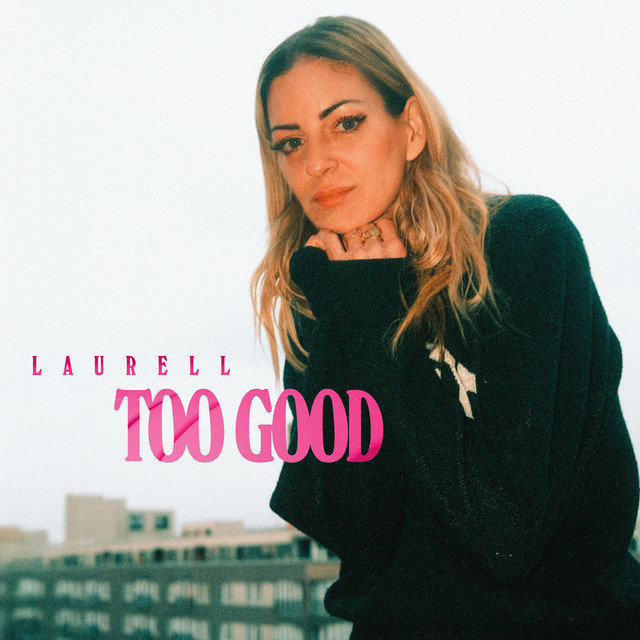 Laurell — Too Good cover artwork