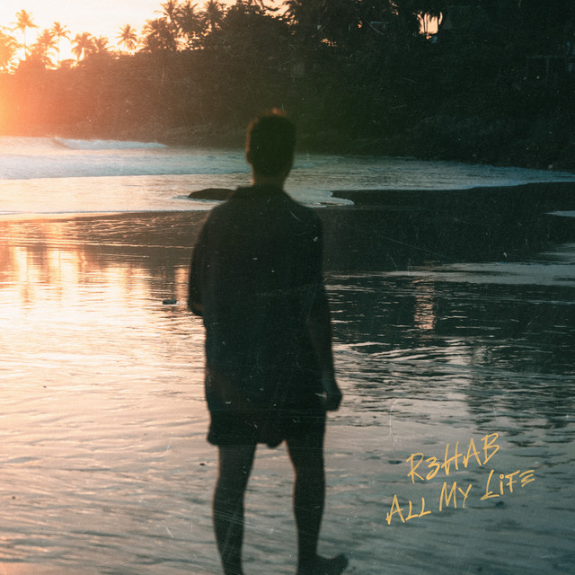 R3HAB — All My Life cover artwork