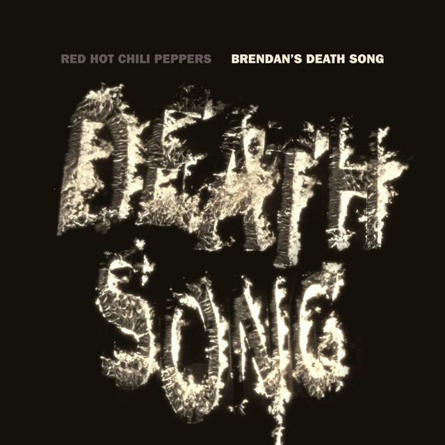 Red Hot Chili Peppers — Brendan&#039;s Death Song cover artwork