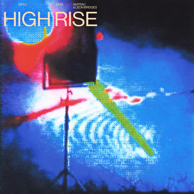 Diplo featuring Amtrac & Leon Bridges — High Rise cover artwork