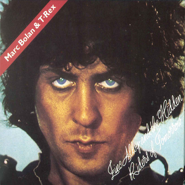 Marc Bolan & T. Rex Zinc Alloy and the Hidden Riders of Tomorrow cover artwork