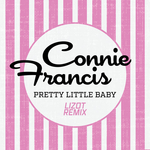Connie Francis & LIZOT — Pretty Little Baby (LIZOT Remix) cover artwork