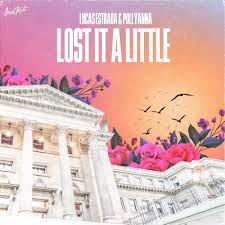 Lucas Estrada featuring PollyAnna — Lost it a little cover artwork