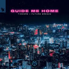 Tiscore featuring Future Breeze — Guide Me Home cover artwork