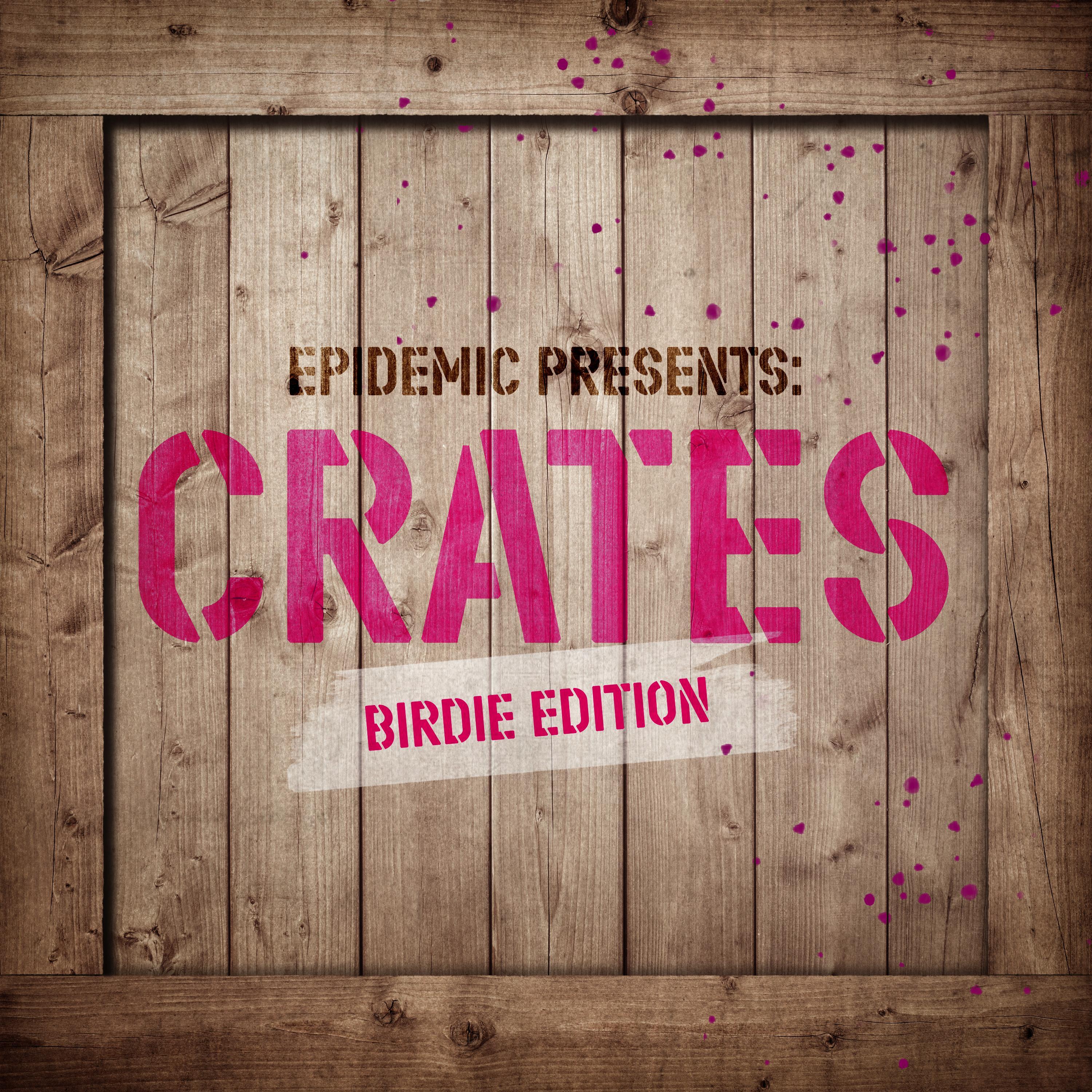 Various Artists Epidemic Presents: Crates (Birdie Edition) cover artwork