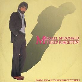 Michael McDonald I Keep Forgettin (Every Time You're Near) cover artwork