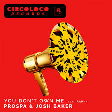 Prospa & Josh Baker featuring RAHH — You Don&#039;t Own Me cover artwork