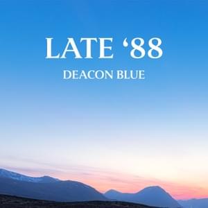 Deacon Blue — Late &#039;88 cover artwork