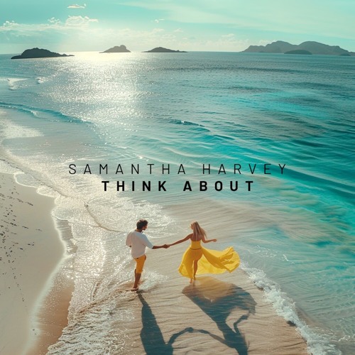 Samantha Harvey — Think About cover artwork