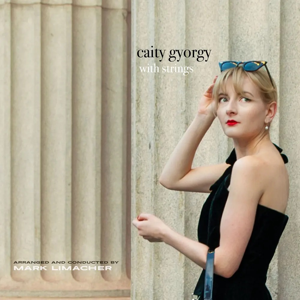 Caity Gyorgy & Mark Limacher Caity Gyorgy with Strings cover artwork