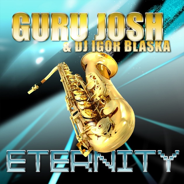 Guru Josh Project featuring DJ Igor Blaska — Eternity cover artwork