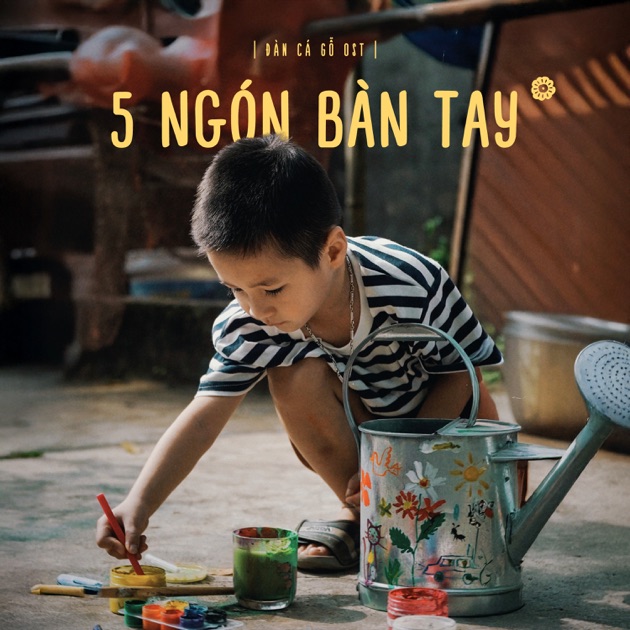 Nguyễn Hưng — 5 Ngón Bàn Tay (Đàn Cá Gỗ OST) cover artwork