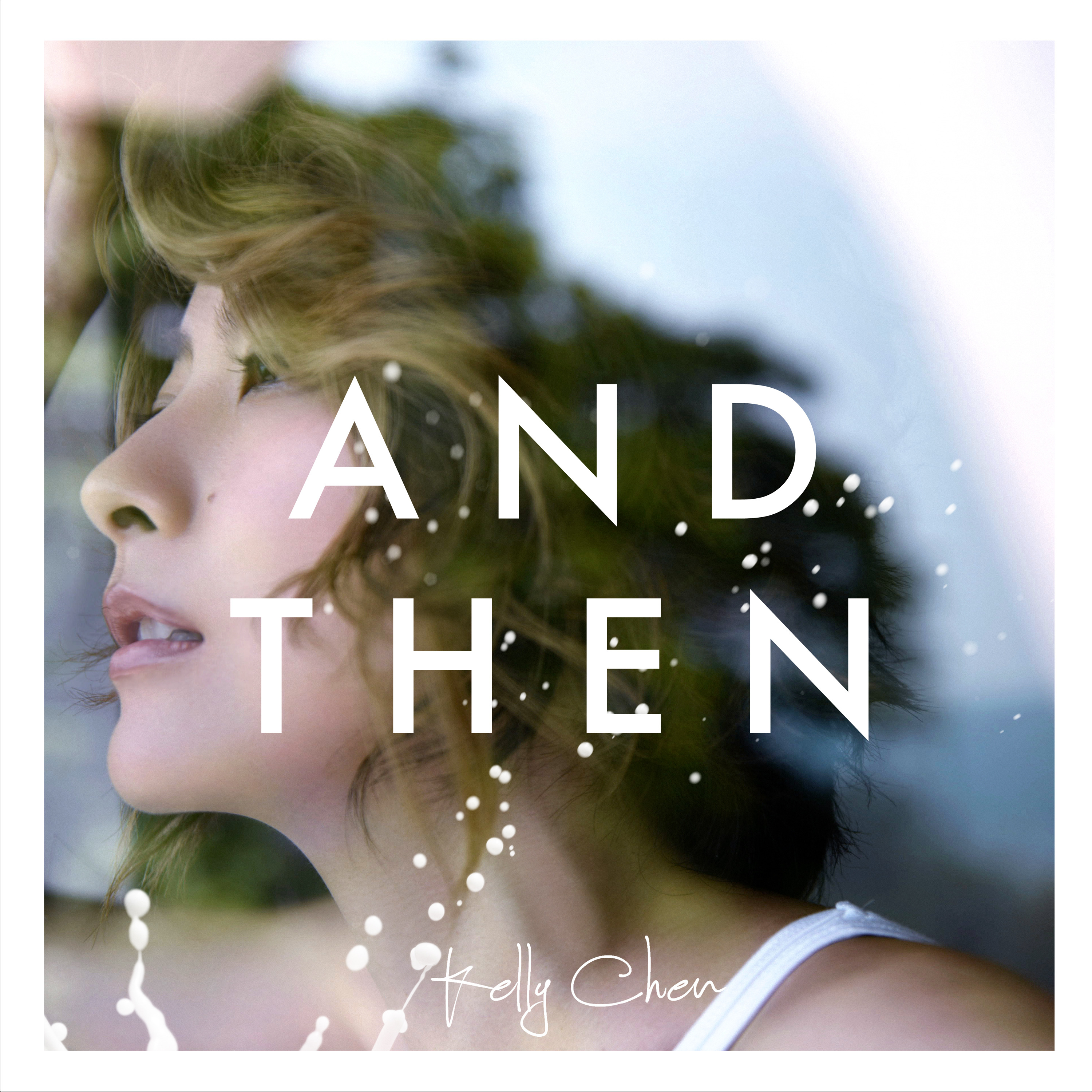 Kelly Chen And Then cover artwork
