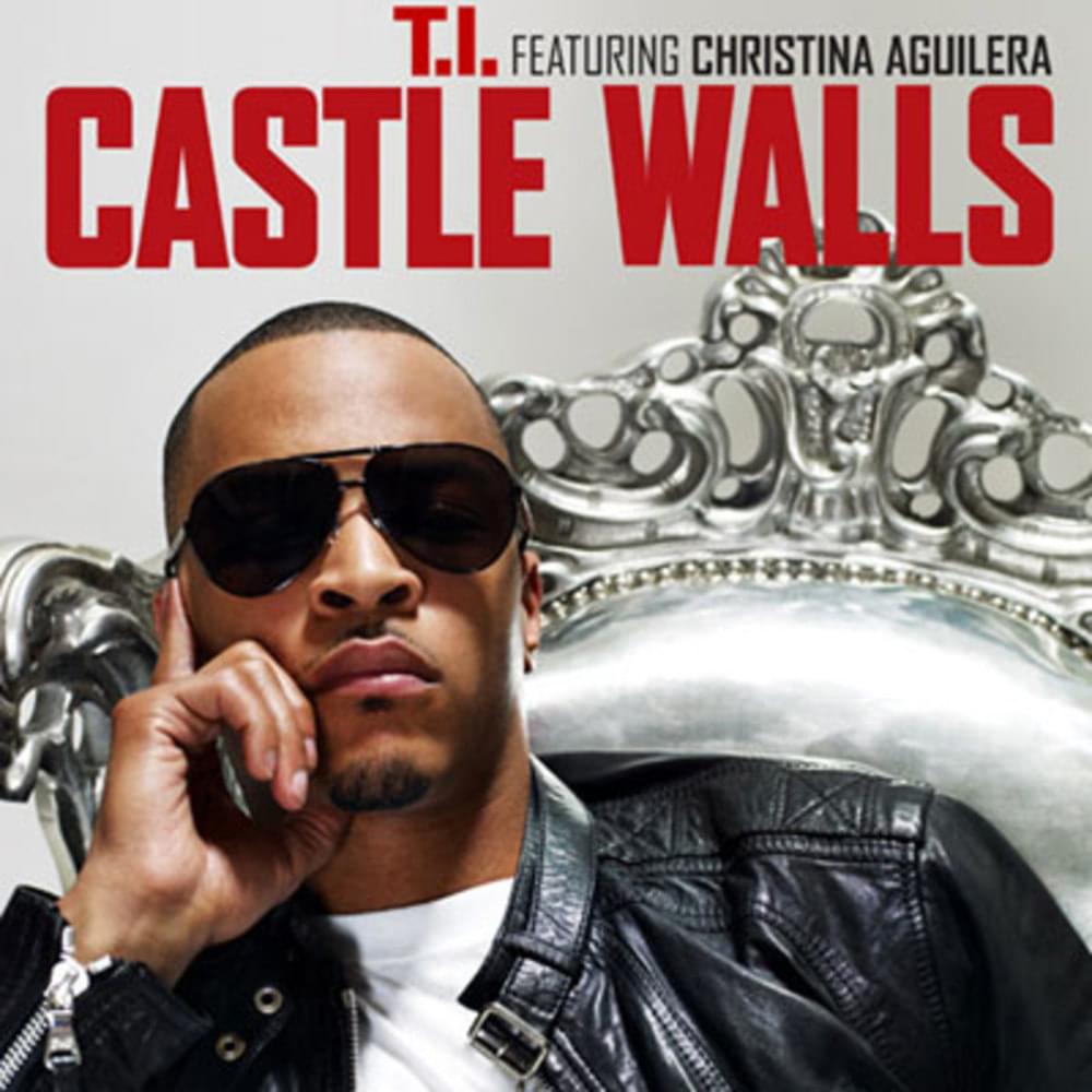 T.I. featuring Christina Aguilera — Castle Walls cover artwork