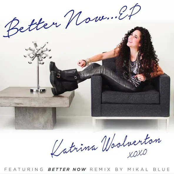 Katrina Woolverton Better Now - EP cover artwork