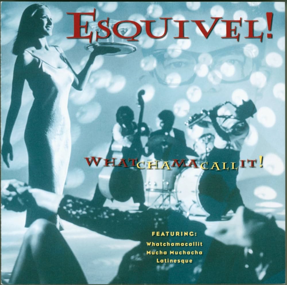 Esquivel! — Whatchamacallit cover artwork