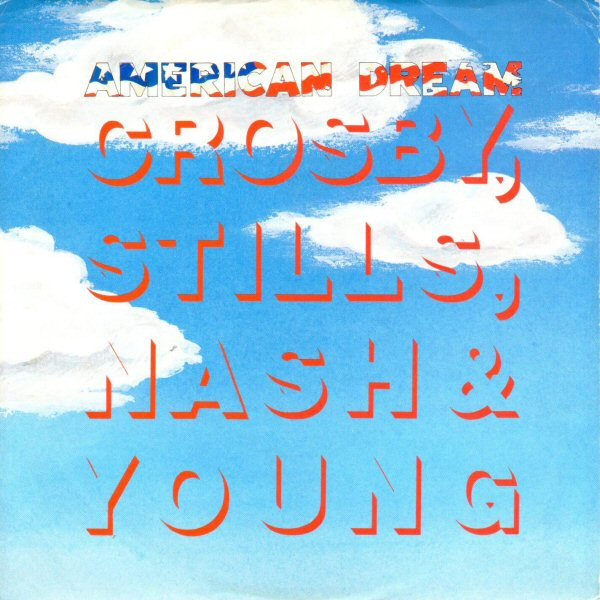Crosby, Stills, Nash &amp; Young — American Dream cover artwork