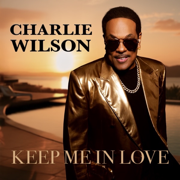Charlie Wilson — Keep Me In Love cover artwork