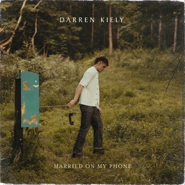 Darren Kiely — Married on My Phone cover artwork