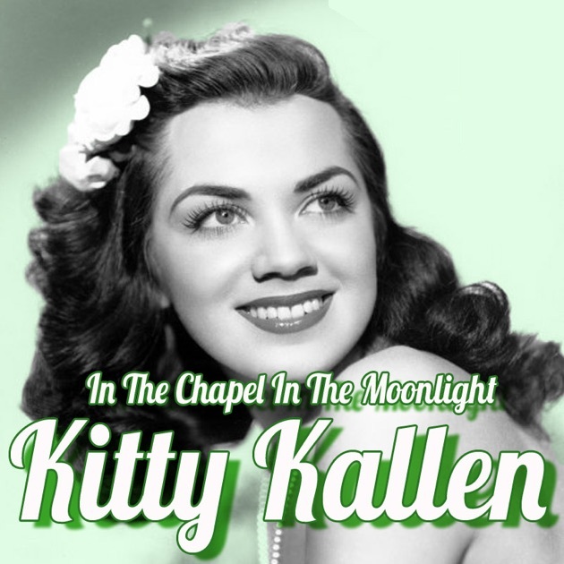 Kitty Kallen — In The Chapel In The Moonlight cover artwork