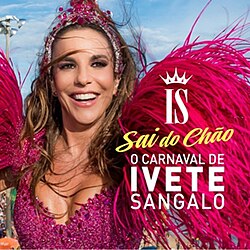 Ivete Sangalo Sai do Chão: O Carnaval de Ivete Sangalo cover artwork