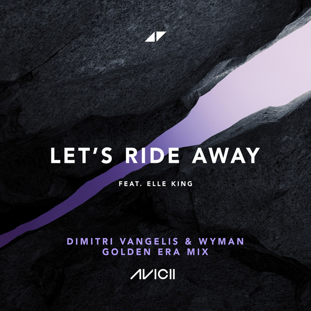 Avicii featuring Elle King — Let's Ride Away (Dimitri Vangelis &amp; Wyman Golden Era Mix) cover artwork