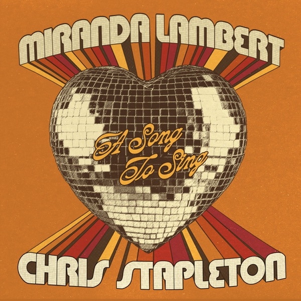 Miranda Lambert & Chris Stapleton — A Song to Sing cover artwork