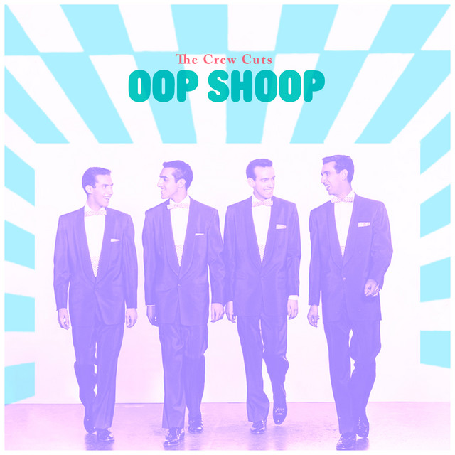 The Crew Cuts — Oop-Shoop cover artwork