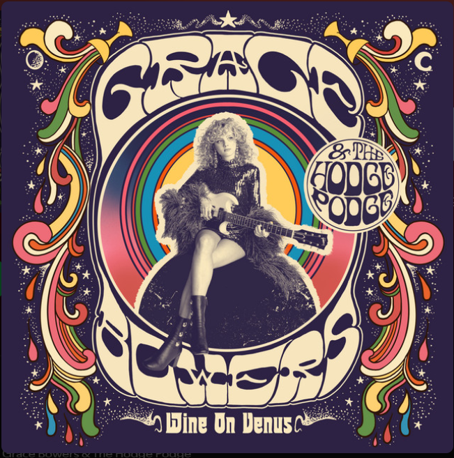 Grace Bowers &amp; The Hodge Podge — Wine On Venus cover artwork