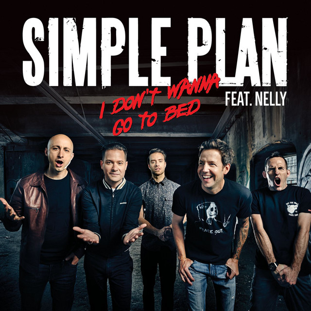 Simple Plan featuring Nelly — I Don&#039;t Wanna Go To Bed cover artwork