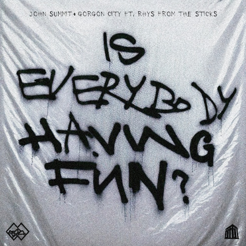 John Summit, Gorgon City, & rhys from the sticks — Is Everybody Having Fun? cover artwork