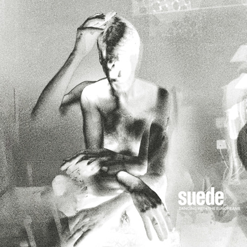 Suede — Dancing With The Europeans cover artwork
