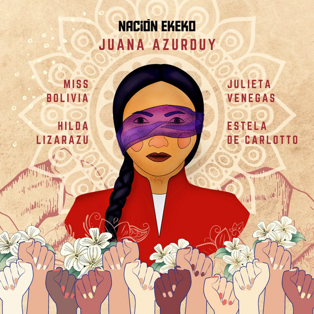 Nación Ekeko featuring Julieta Venegas, Miss Bolivia, Hilda Lizarazu, & Estela de Carlotto — Juana Azurduy cover artwork