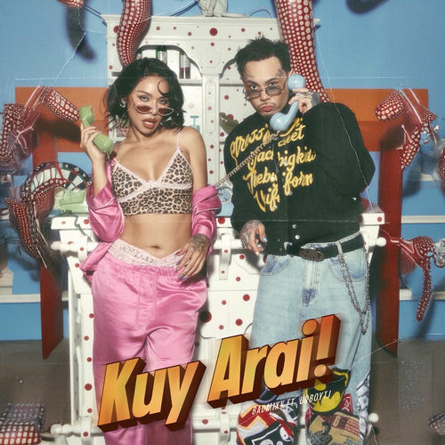 BADMIXY featuring URBOYTJ — Kuy Arai! cover artwork