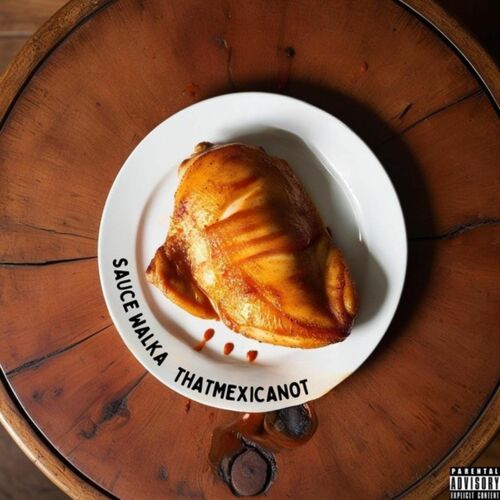 That Mexican OT & Sauce Walka Chicken &amp; Sauce cover artwork