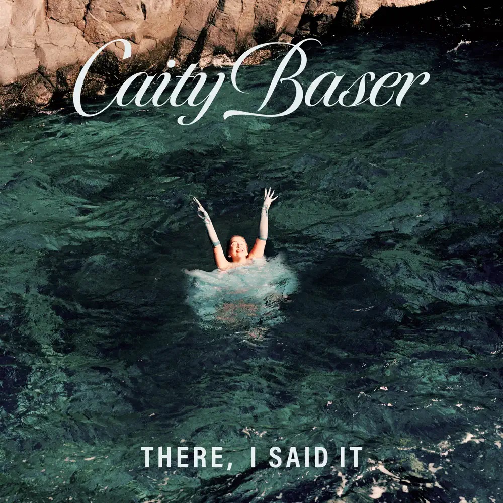 Caity Baser There, I Said It cover artwork